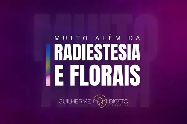 Muito além da Radiestesia e Florais curso online terapias holísticas
